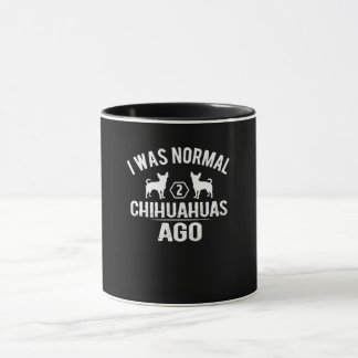 Mug J'Étais Normal Il Y A 2 Chihuahuas