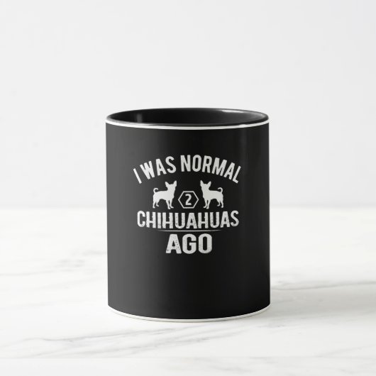 Mug J'Étais Normal Il Y A 2 Chihuahuas (Centre)