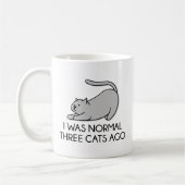Mug J'Étais Normal Il Y A Trois Chats (Gauche)