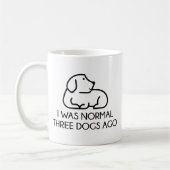 Mug J'étais normale il y a trois chiens (Gauche)