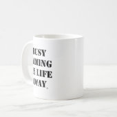 Mug Jeu Occupé Ma vie loin Gamer Motto (Devant gauche)