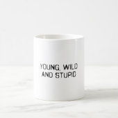 Mug Jeune sauvage et stupide (Centre)