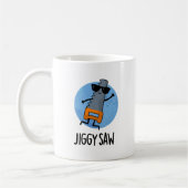 Mug Jiggy Saw Funny Dancing Tool Pun (Gauche)