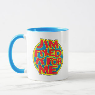 Mug Jim va le réparer
