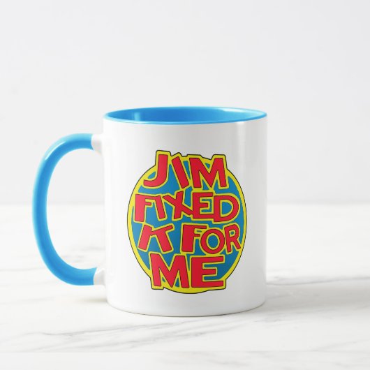 Mug Jim va le réparer (Gauche)