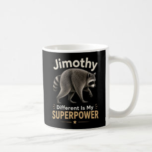 Mug Jimothy différent est mon super pouvoir