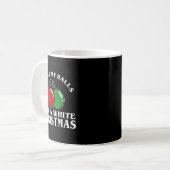 Mug Jingle My For A White Christmas Funny (Devant gauche)
