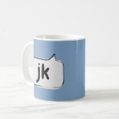Mug jk juste plaisanter la bulle de la parole (Devant gauche)