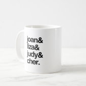 Mug Joan Liza Judy et Cher (Devant gauche)