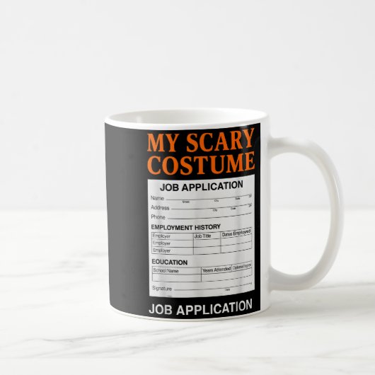 Mug Job Application Funny Y Halloween Costume Trick Or (Droite)