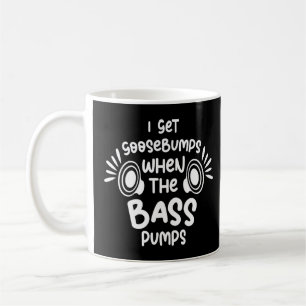 Mug J'Obtiens Goosebumps Quand Bass Pompes Car Audio S