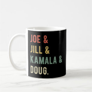 Mug Joe & Jill & Kamala & Doug I