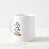 Mug Joey doesn't share food (Devant gauche)