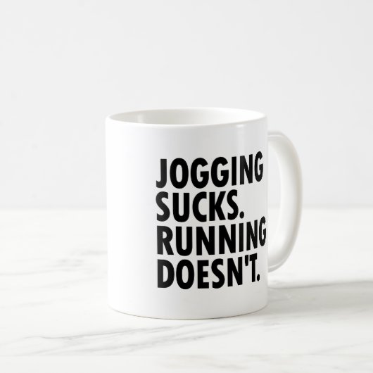 Mug Jogging Sucks. Courir ne marche pas. (Devant droit)