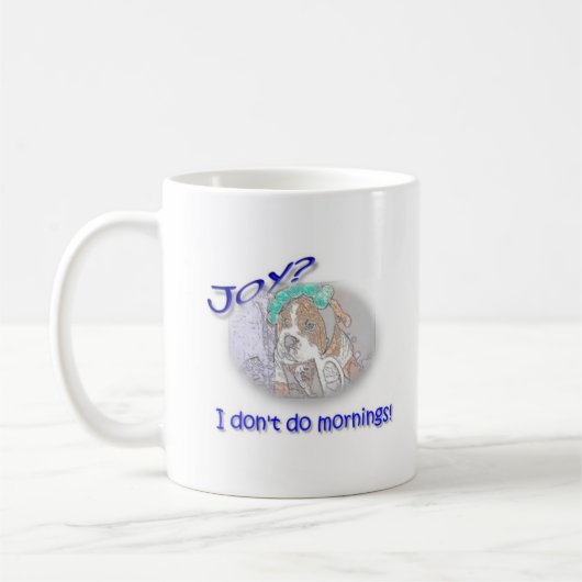 Mug Joie ? Je ne fais pas des matins ! (Gauche)