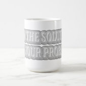 Mug Joli dessin à propos de "I AM THE SOLUTION" Achete (Centre)
