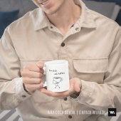 Mug Joli geste : « Pour toi, parce que c'est du café.