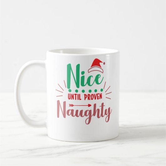 Mug Joli jusqu'à ce qu'il a prouvé coquin et drôle de  (Gauche)