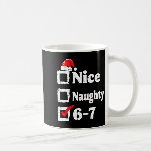 Mug Joli Méchant 6 7 Mème Drôle de Noël Six Sept Xm (Droite)