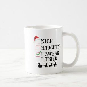 Mug Jolie méchant je jure que j'ai essayé drôle liste