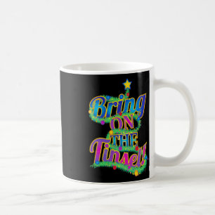 Mug Jolie Phrase D'Arbre De Noël Apportez Sur La Tinse