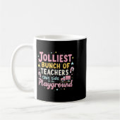 Mug Jolliest Bunch Of Teachers This Side Of The Playgr (Gauche)
