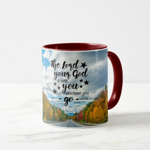 Mug Josué 1:9 Le Seigneur est avec toi partout où tu v