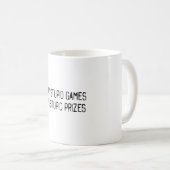 Mug Jouer à des jeux stupides Gagner des prix stupides (Devant droit)