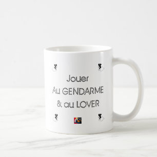 Mug Jouer au GENDARME et au LOVER - Jeux de Mots