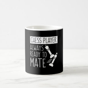 Mug Joueurs d'échecs toujours prêts à joindre la