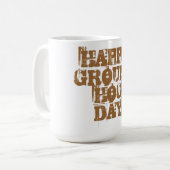 MUG JOUR DE GROUNDHOG HEUREUX (Devant gauche)