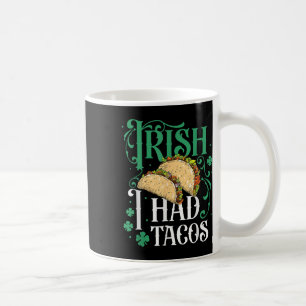 Mug Jour de la Saint Patrick Tacos Drôle Irlandais J'A