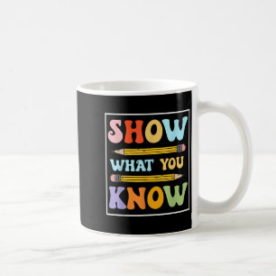 Mug Jour de test amusant Montrer Ce que vous connaisse