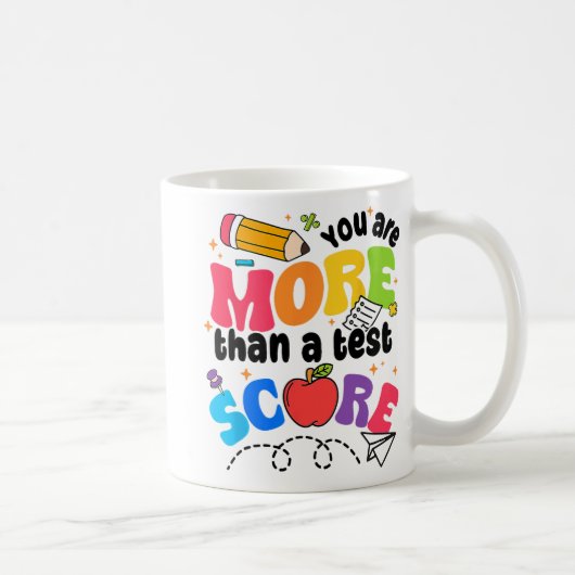 Mug Jour De Test Vous Êtes Plus Qu'Un Test Score (Droite)