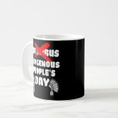 Mug Jour des peuples autochtones Pas Columbus Jour Tri (Devant gauche)