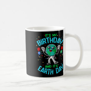 Mug Jour des terres Est Mon Anniversaire Avril 22 Drôl