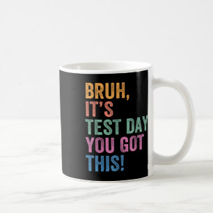 Mug Jour d'Essai Teacher Shirt Bruh Son Jour D'Essai V