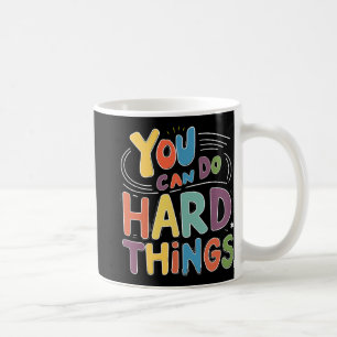 Mug Jour Enseignant Vous Pouvez Faire Des Choses Dures