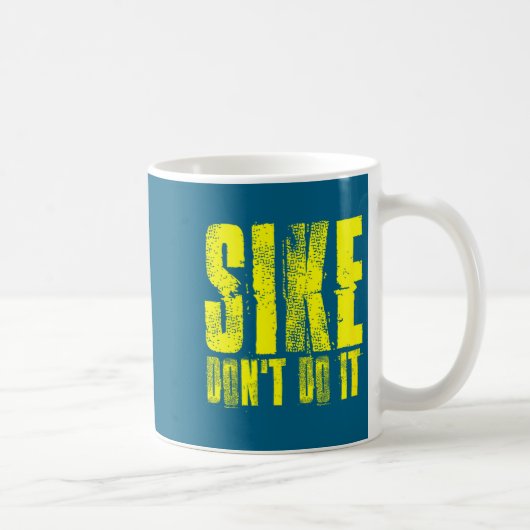 Mug Journal drôle Sike ne le fais pas Wimpy (Droite)
