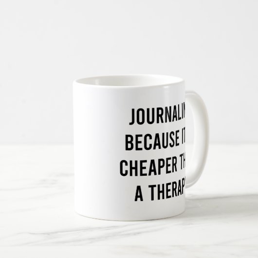 Mug Journalisation parce que c'est moins cher qu'une t (Devant droit)