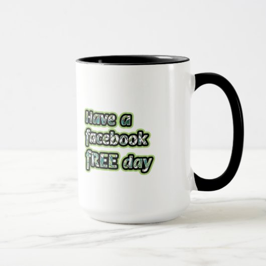 Mug Journée Facebook libre (Droite)
