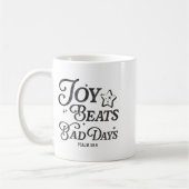 Mug Joy Beats Bad Days Psalm 30_5 Uplifting Christian (Gauche)