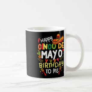 Mug Joyeux Anniversaire Du Cinco De Mayo Pour Moi Mexi