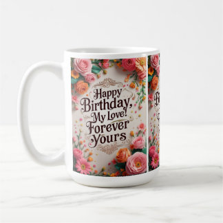 Mug Joyeux Anniversaire, Mon Amour ! Pour toujours - R