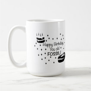 Mug Joyeux Anniversaire, Vieille Fossile