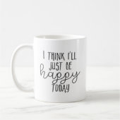Mug Joyeux aujourd'hui Citation Inspirationnelle Happi (Gauche)