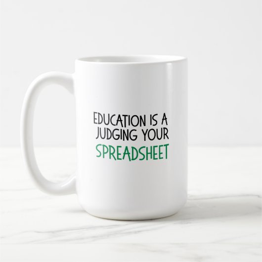 Mug Judging Your Spreadsheet, Funny Accountant gift (Gauche)