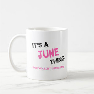 Mug Juin chose que vous ne comprendriez pas nom