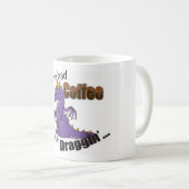 Mug Jusqu'à ce que j'aie pris le café que je suis un (Devant droit)