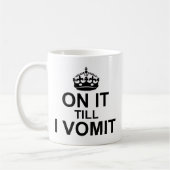 Mug Jusqu'À Ce Que Je Vomette... (Gauche)